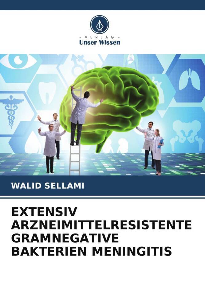 EXTENSIV ARZNEIMITTELRESISTENTE GRAMNEGATIVE BAKTERIEN MENINGITIS