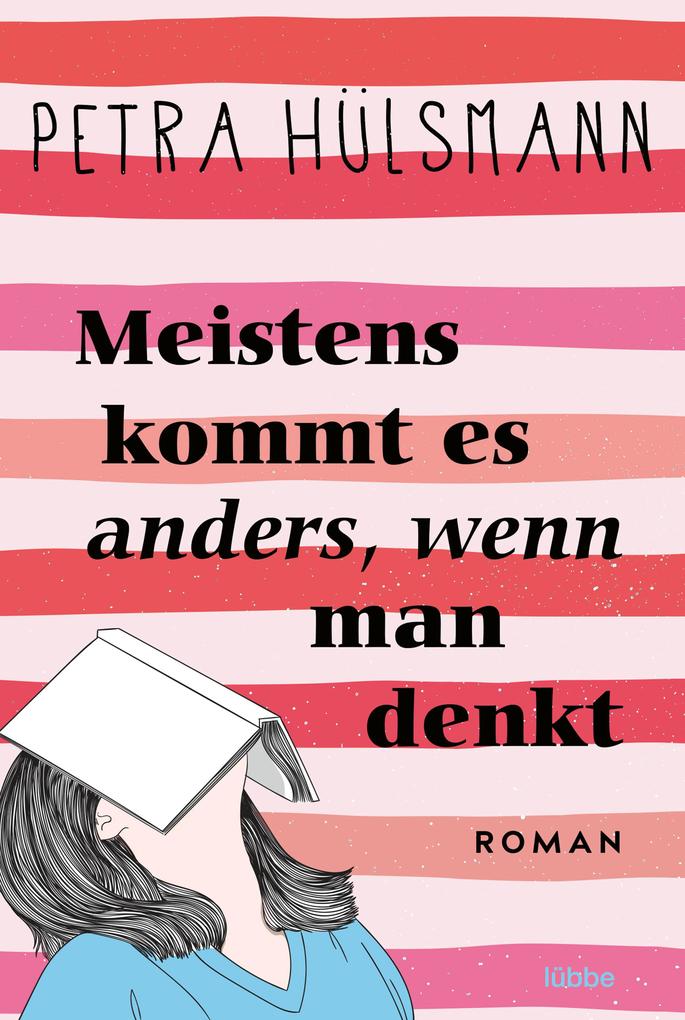 Meistens kommt es anders wenn man denkt