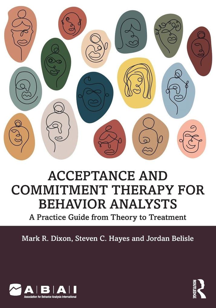 Acceptance and Commitment Therapy for Behavior Analysts