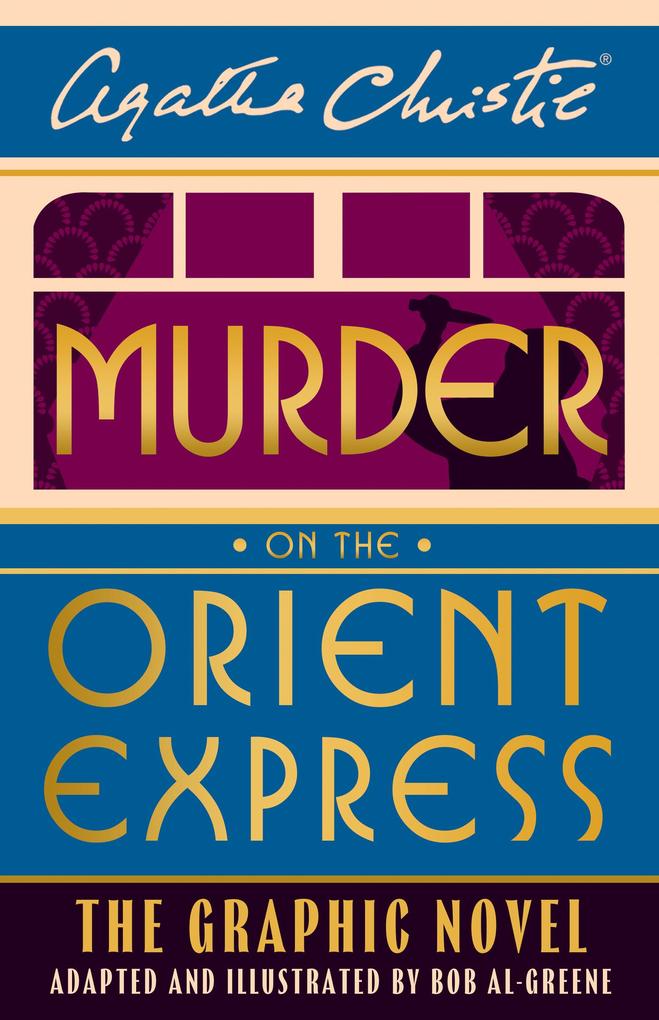 Harper Collins Publ. Uk Murder On The Orient Express, The Graphic Novel