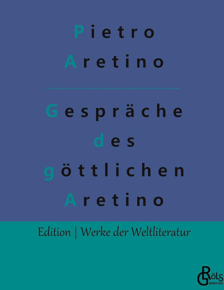 Gespräche des göttlichen Aretino