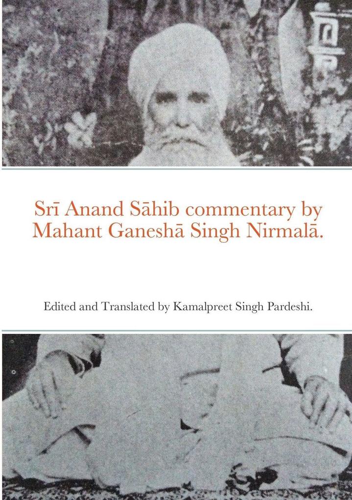 Sr Anand Shib commentary by Mahant Ganesh Singh Nirmal.