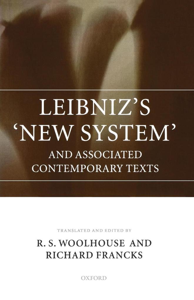 Leibniz‘s ‘New System‘ and Associated Contemporary Texts