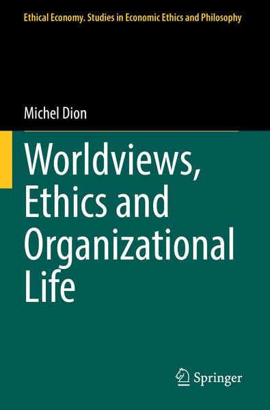 Worldviews Ethics and Organizational Life