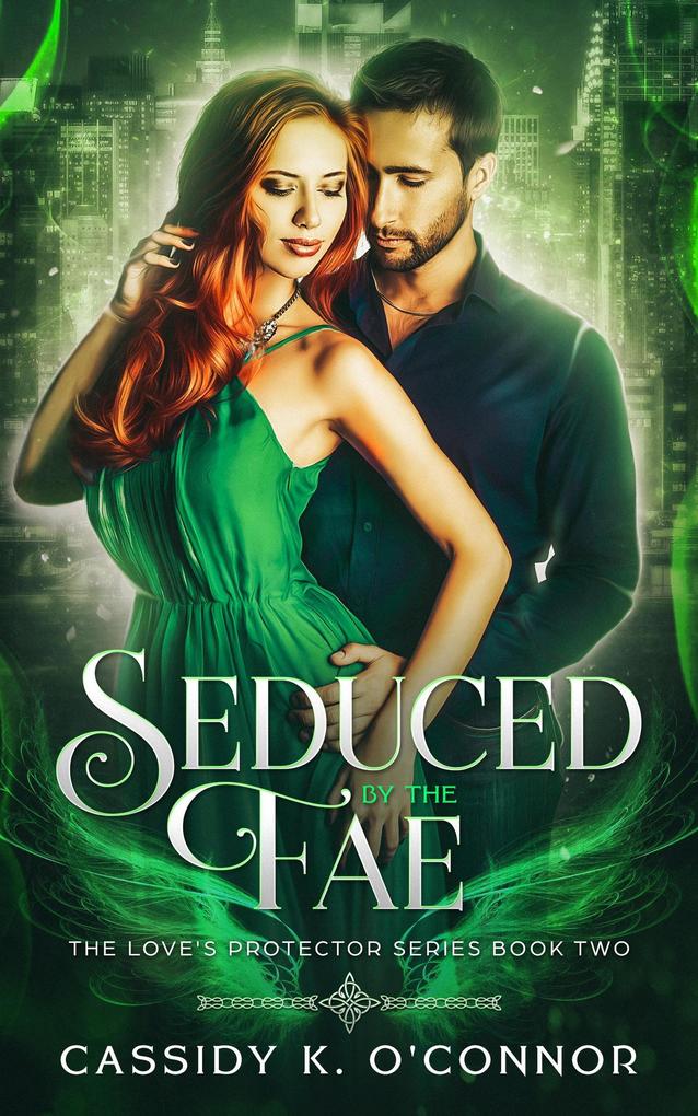 Seduced by the Fae (The Love‘s Protector Series #2)