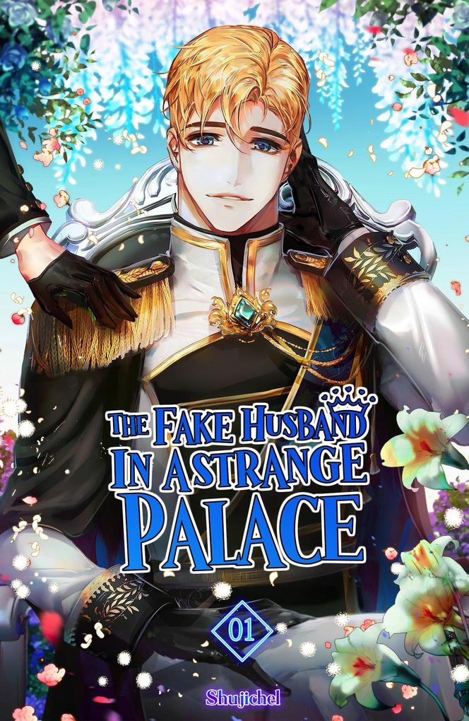 The Fake Husband In a Strange Palace Vol. 1