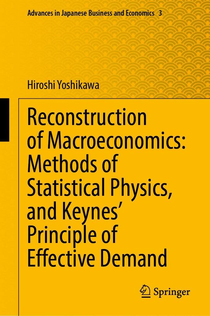 Reconstruction of Macroeconomics: Methods of Statistical Physics and Keynes‘ Principle of Effective Demand