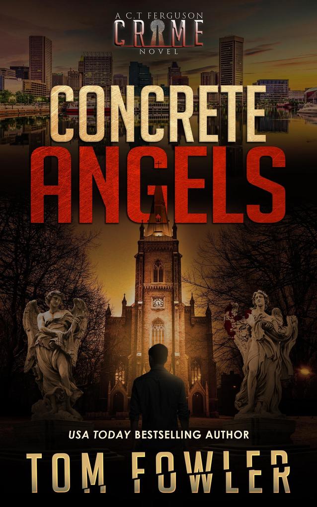 Concrete Angels: A C.T. Ferguson Crime Novel (The C.T. Ferguson Mysteries #14)