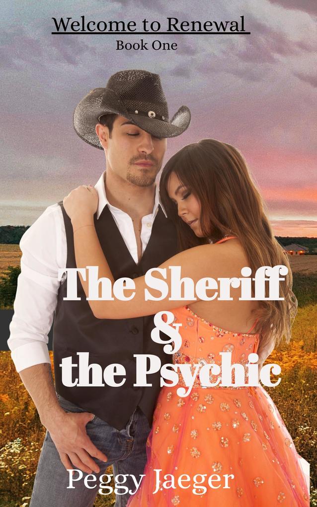 The Sheriff & The Psychic (Welcome to Renewal #1)