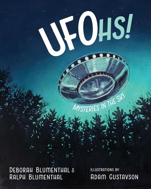 Ufohs!: Mysteries in the Sky - Deborah Blumenthal