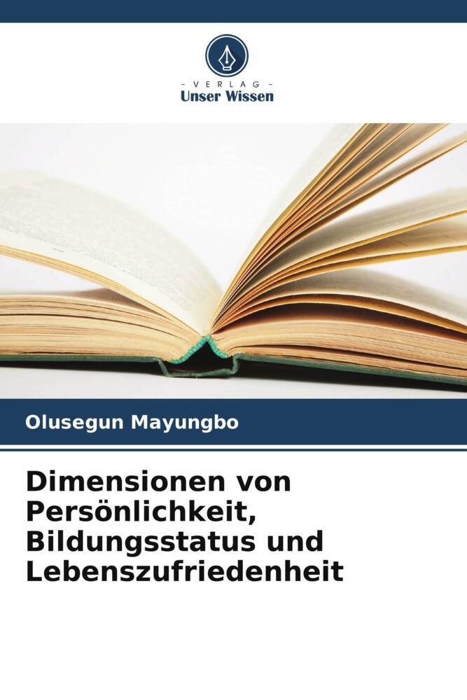 Dimensionen von Persönlichkeit Bildungsstatus und Lebenszufriedenheit