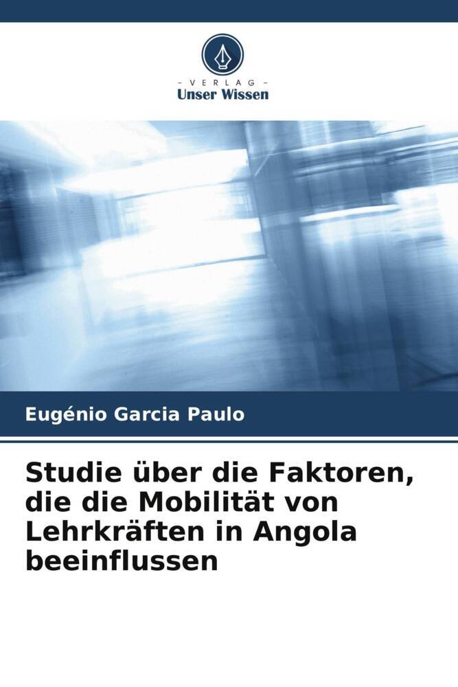Studie über die Faktoren die die Mobilität von Lehrkräften in Angola beeinflussen