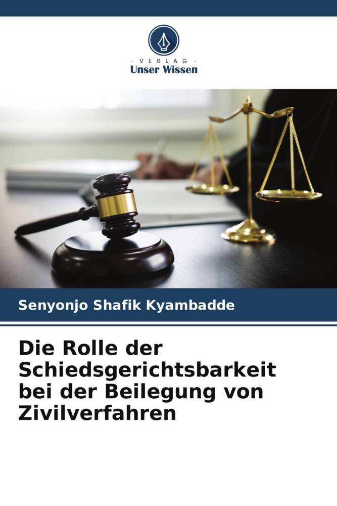 Die Rolle der Schiedsgerichtsbarkeit bei der Beilegung von Zivilverfahren