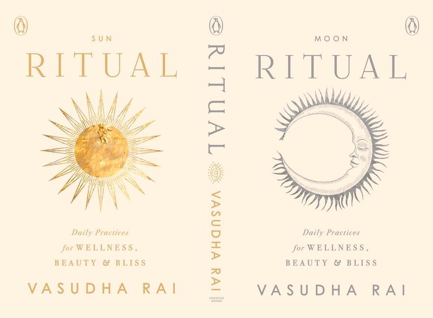 Ritual: Daily Practices for Wellness Beauty & Bliss