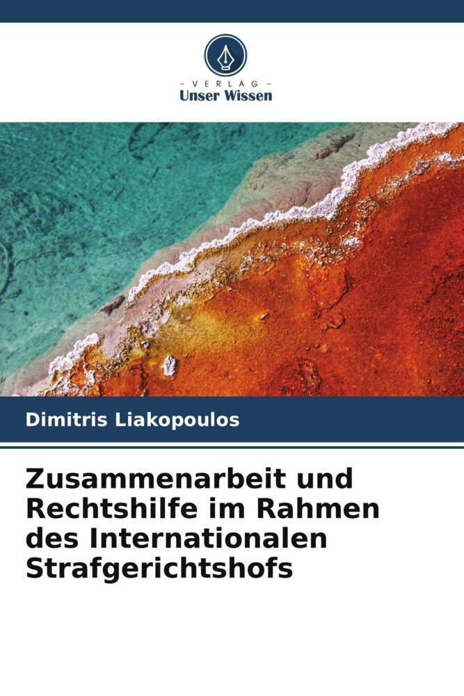 Zusammenarbeit und Rechtshilfe im Rahmen des Internationalen Strafgerichtshofs