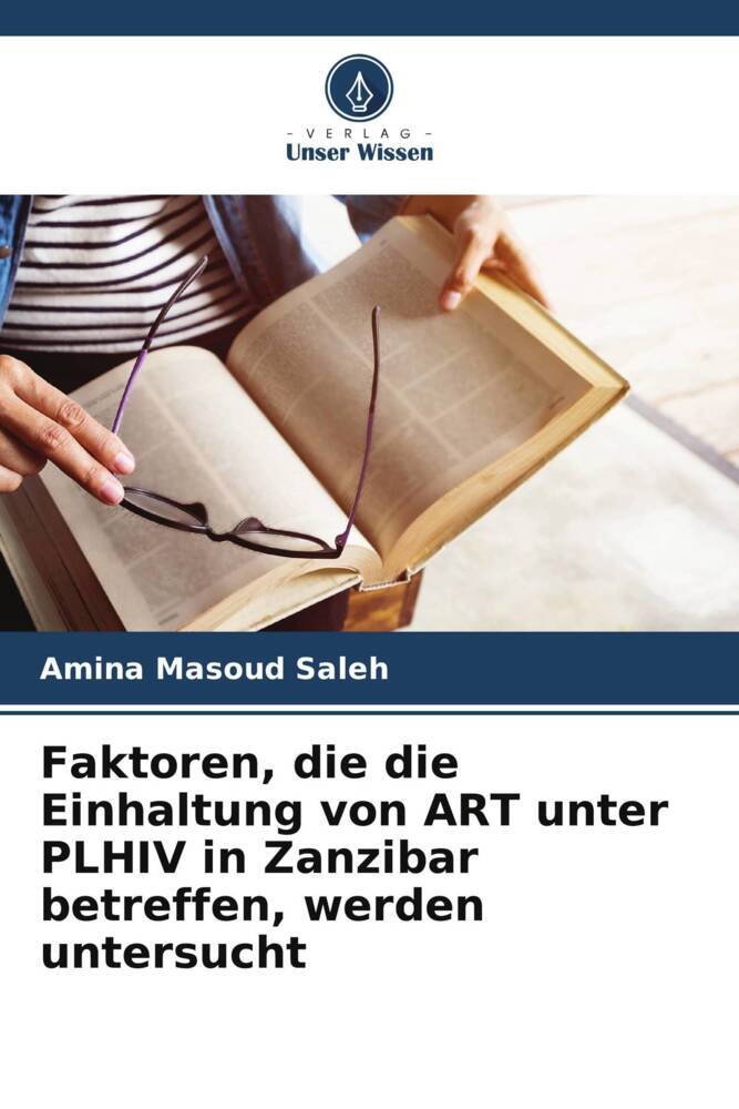 Faktoren die die Einhaltung von ART unter PLHIV in Zanzibar betreffen werden untersucht