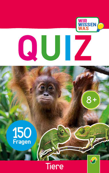 Quiz Tiere . 150 Fragen für schlaue Kids