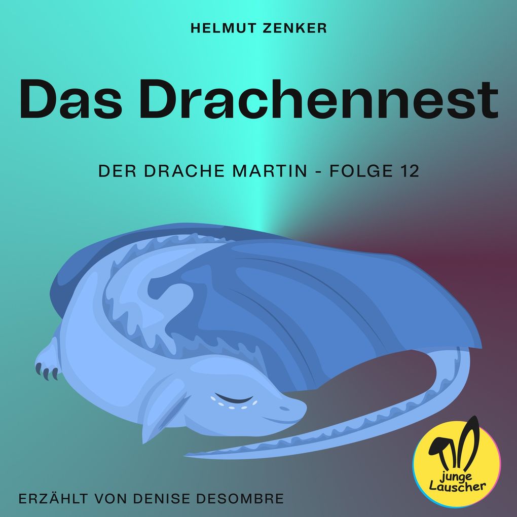 Das Drachennest (Der Drache Martin Folge 12)