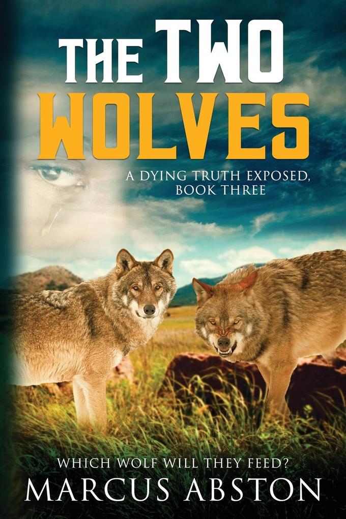 The Two Wolves (A Dying Truth Exposed Book Three)