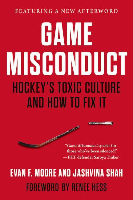 Game Misconduct: Hockey‘s Toxic Culture and How to Fix It