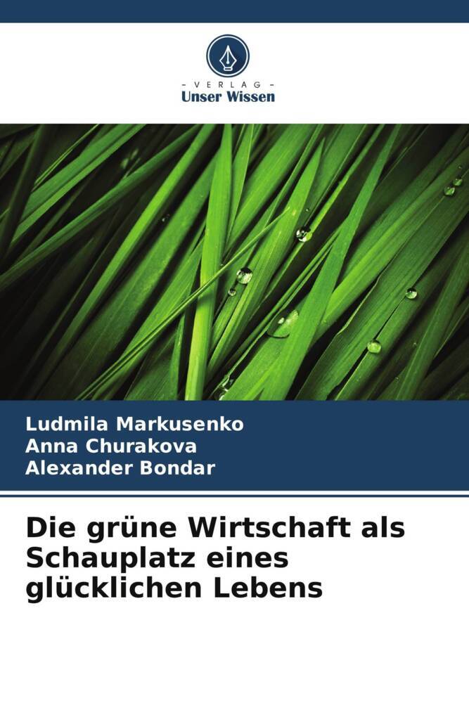 Die grüne Wirtschaft als Schauplatz eines glücklichen Lebens