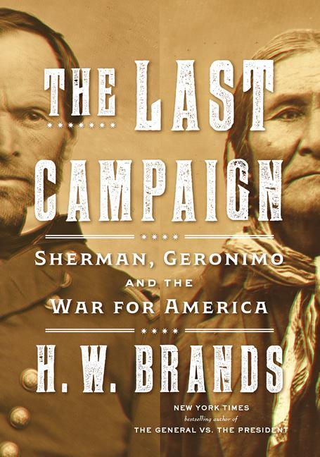 The Last Campaign: Sherman Geronimo and the War for America
