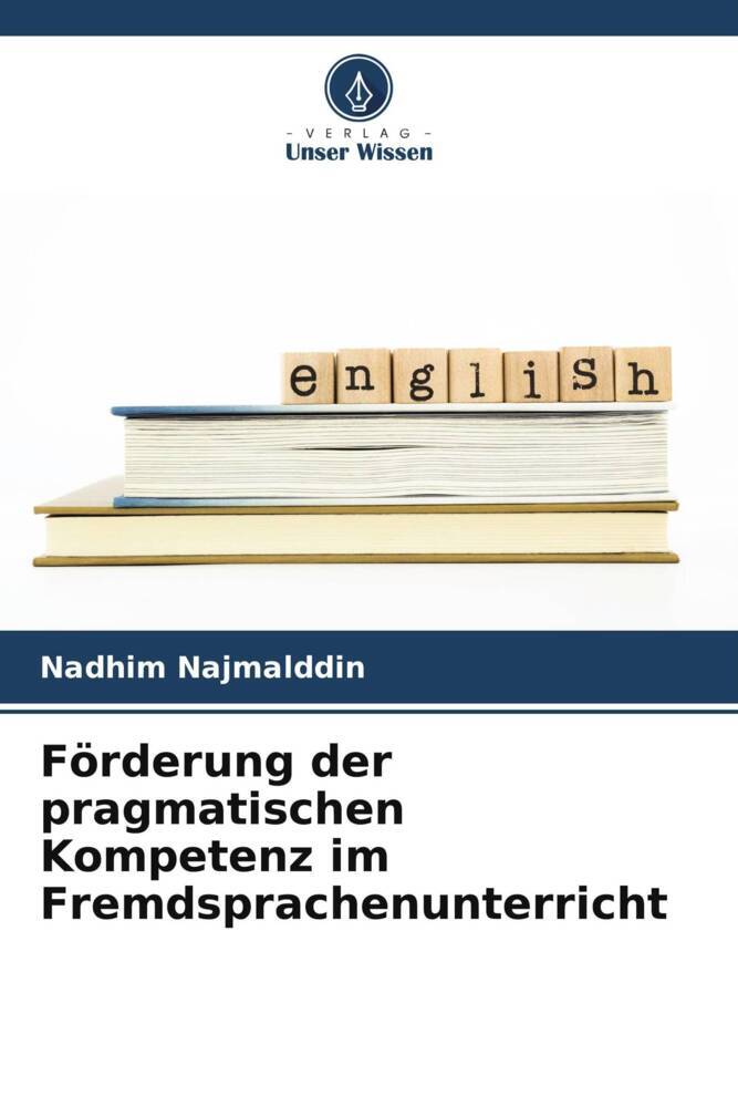 Förderung der pragmatischen Kompetenz im Fremdsprachenunterricht