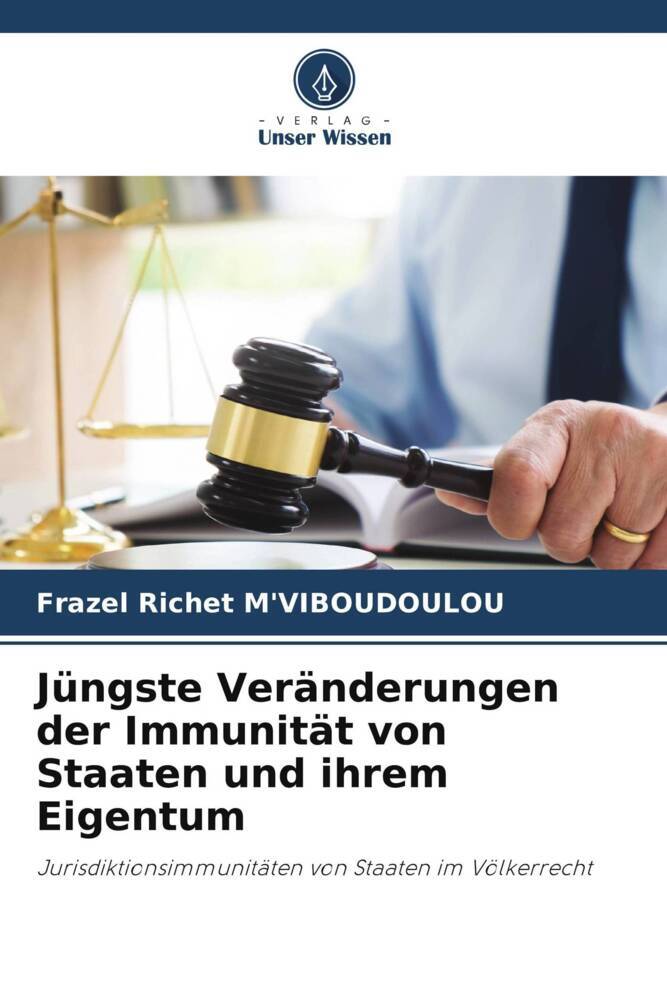 Jüngste Veränderungen der Immunität von Staaten und ihrem Eigentum