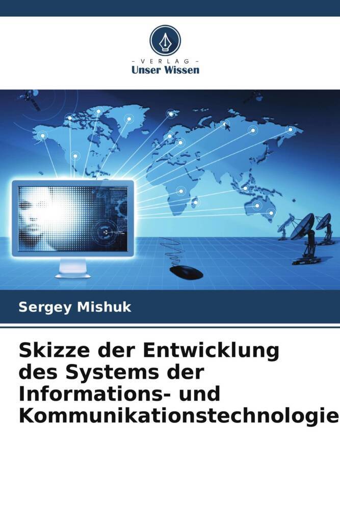 Skizze der Entwicklung des Systems der Informations- und Kommunikationstechnologie