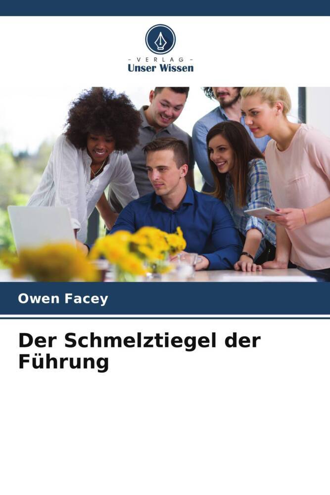 Der Schmelztiegel der Führung