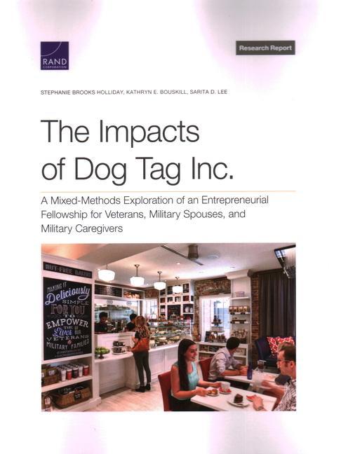 The Impacts of Dog Tag Inc.: A Mixed-Methods Exploration of an Entrepreneurial Fellowship for Veterans Military Spouses and Military Caregivers