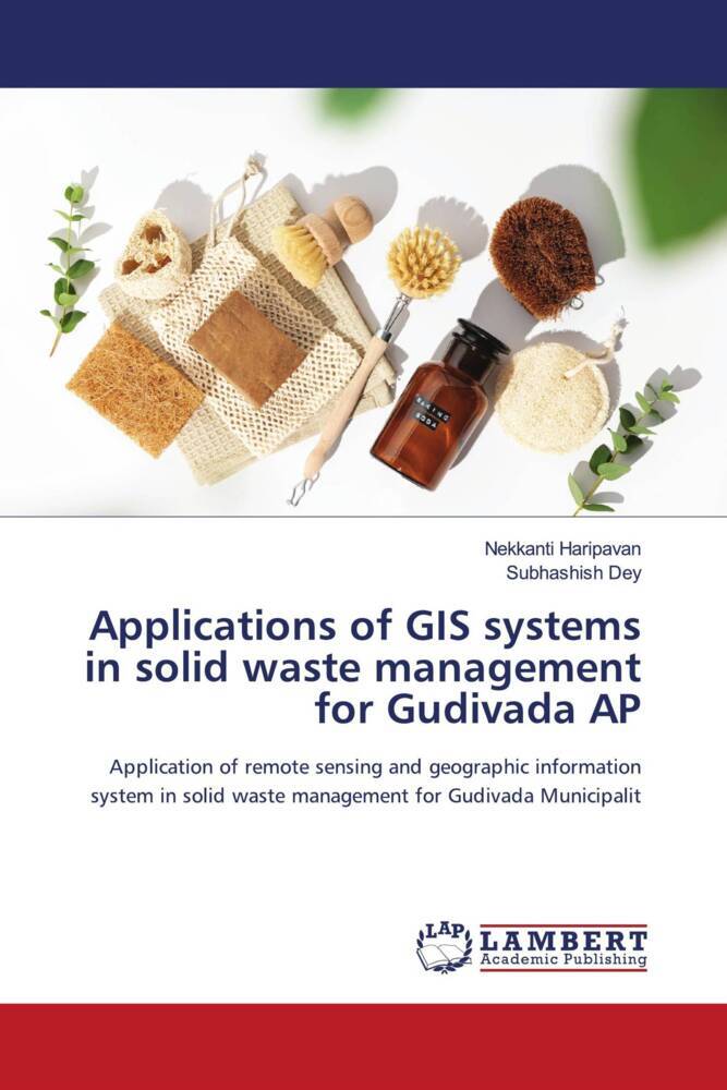 Applications of GIS systems in solid waste management for Gudivada AP
