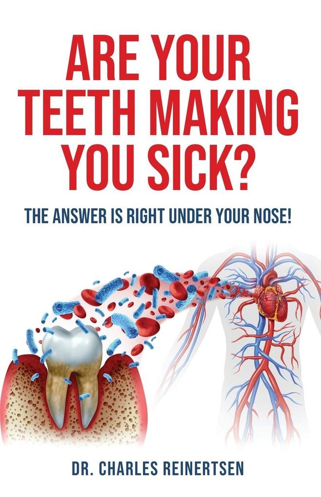 Are Your Teeth Making You Sick?