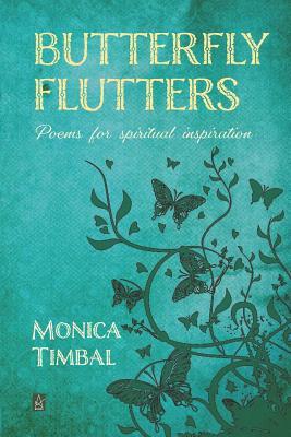 Butterfly Flutters: Poems for Spiritual Inspiration