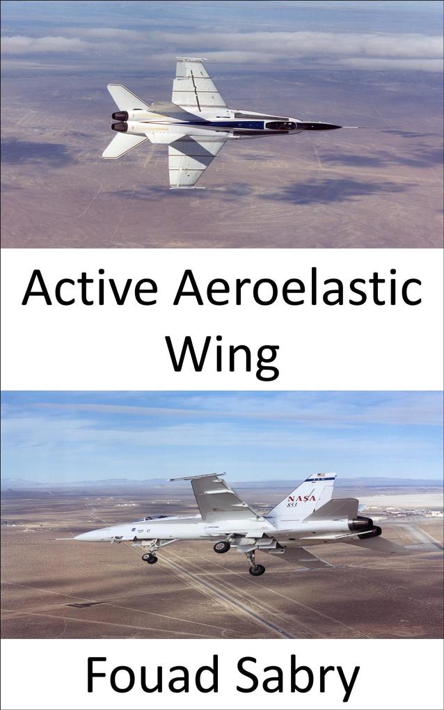Active Aeroelastic Wing