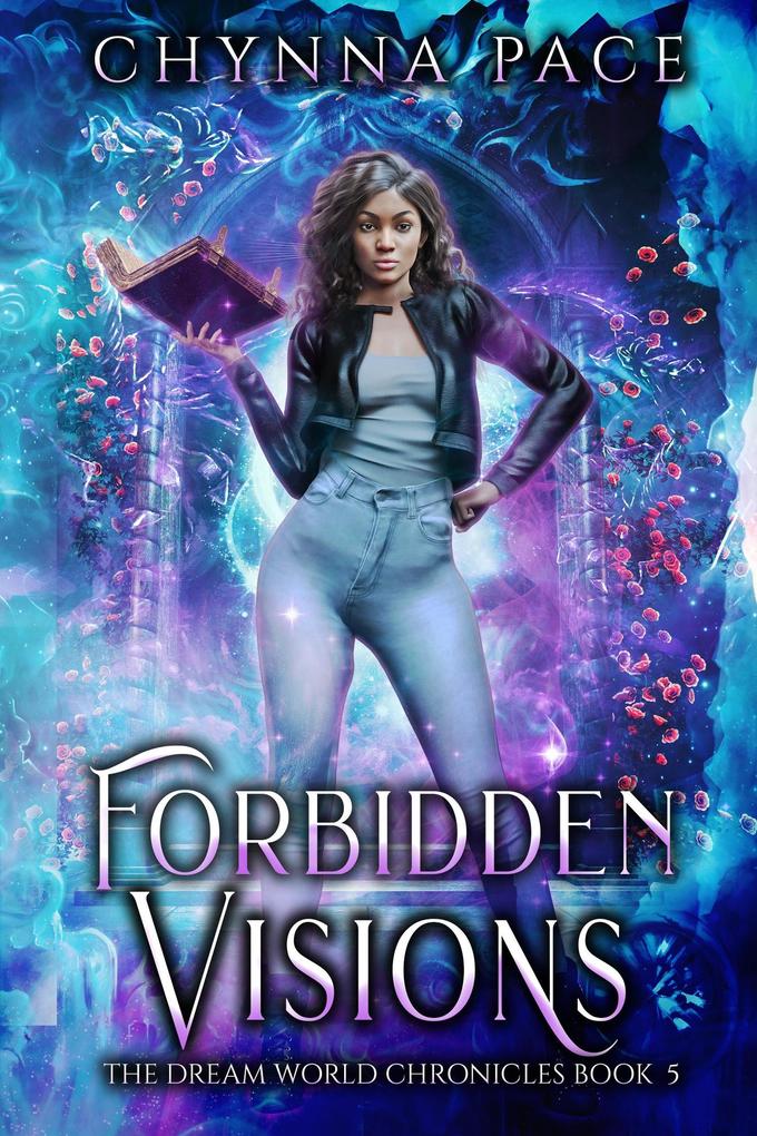 Forbidden Visions (The Dream World Chronicles #5)
