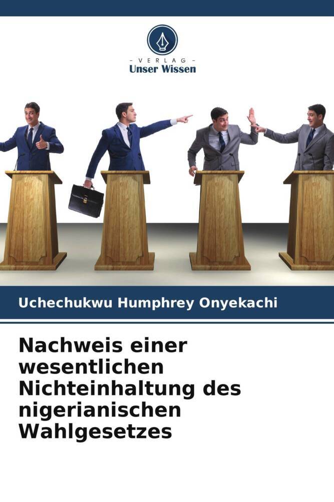 Nachweis einer wesentlichen Nichteinhaltung des nigerianischen Wahlgesetzes