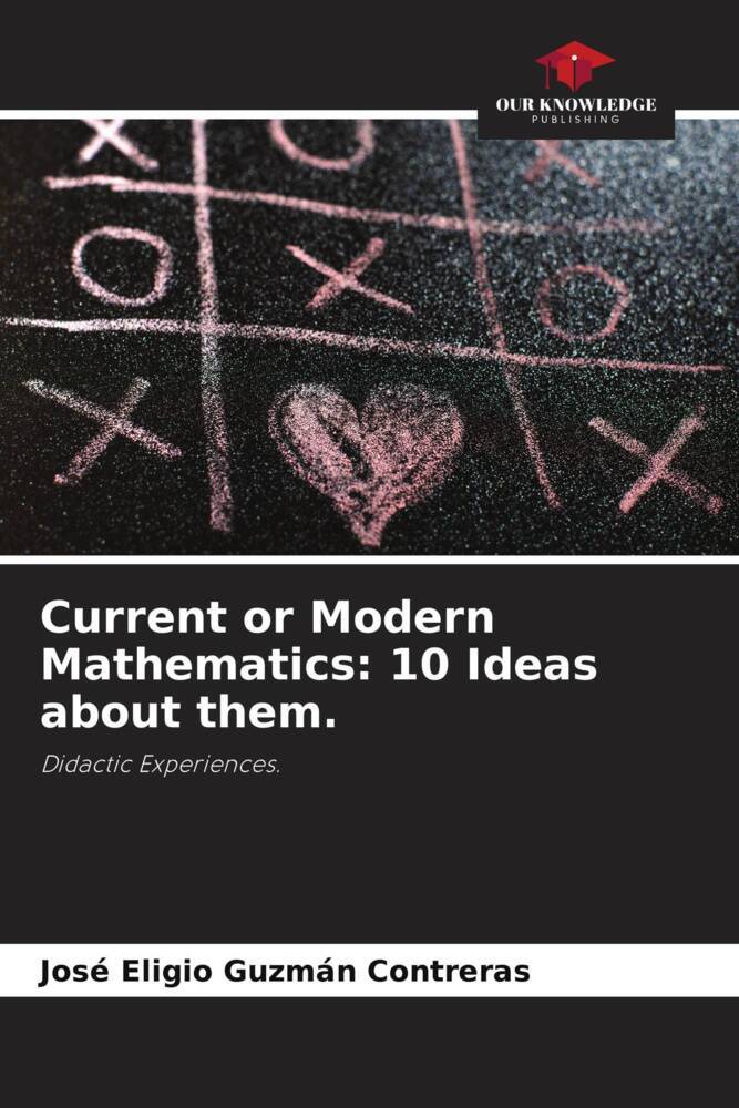 Current or Modern Mathematics: 10 Ideas about them.