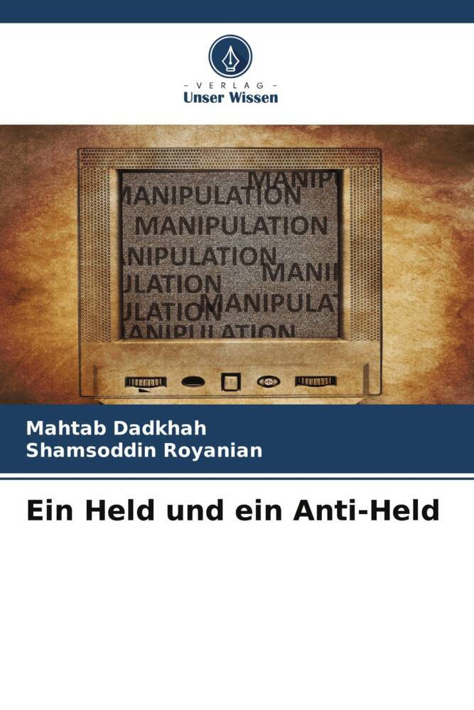Ein Held und ein Anti-Held