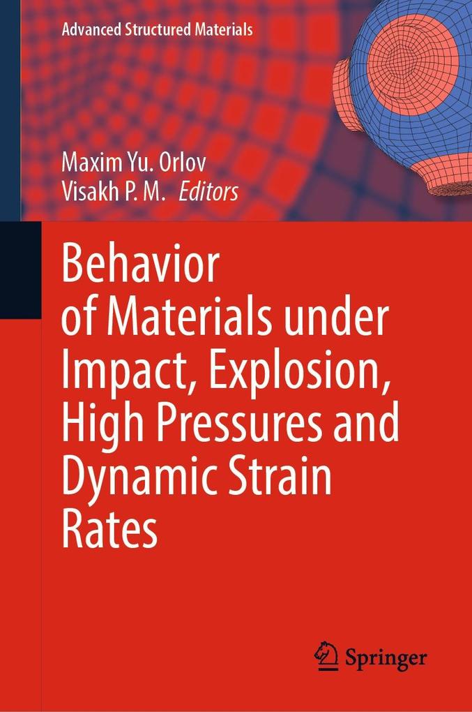 Behavior of Materials under Impact Explosion High Pressures and Dynamic Strain Rates