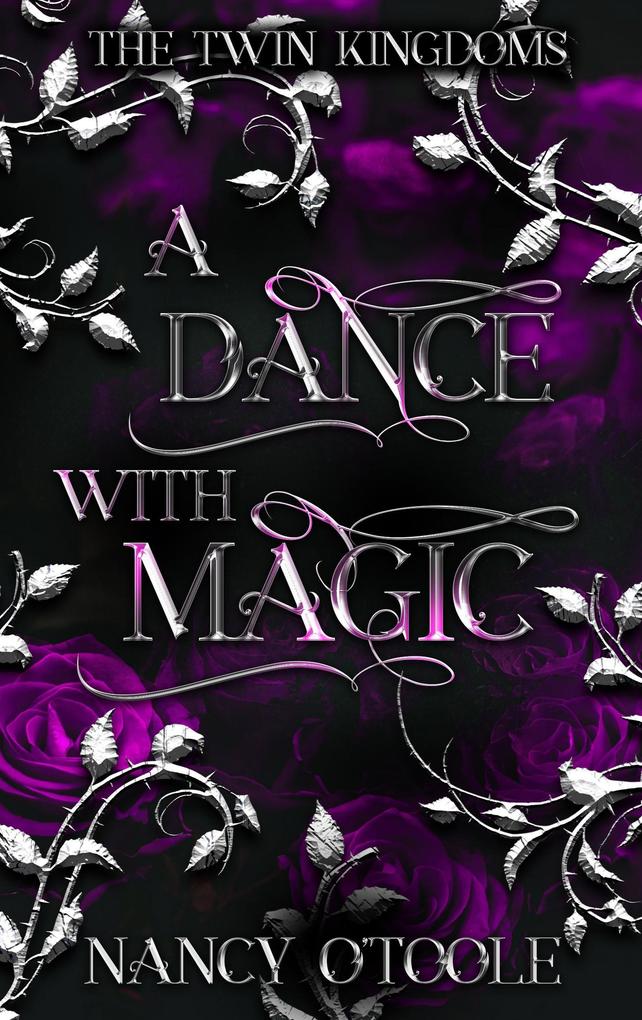 A Dance with Magic: A Twelve Dancing Princesses Novella (The Twin Kingdoms #2)