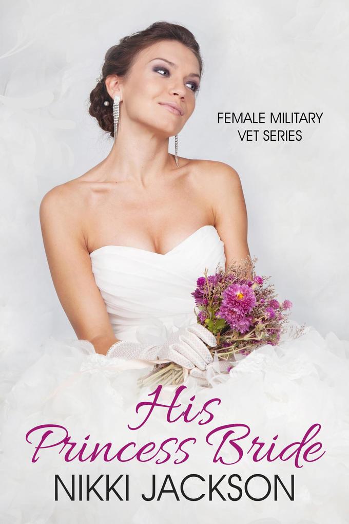 His Princess Bride (Femail Military Vet Series #2)