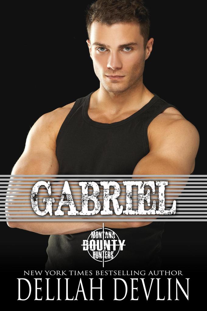 Gabriel (Montana Bounty Hunters: Dead Horse MT #7)