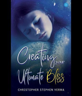 Creating your ultimate bliss
