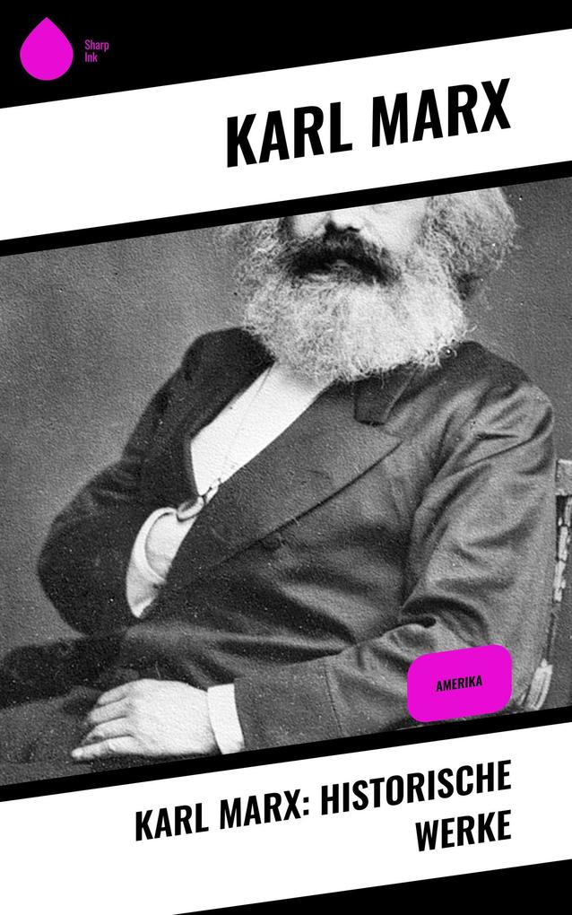 Karl Marx: Historische Werke