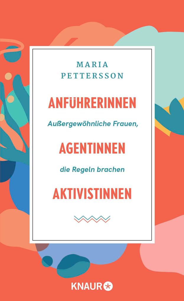Anführerinnen Agentinnen Aktivistinnen