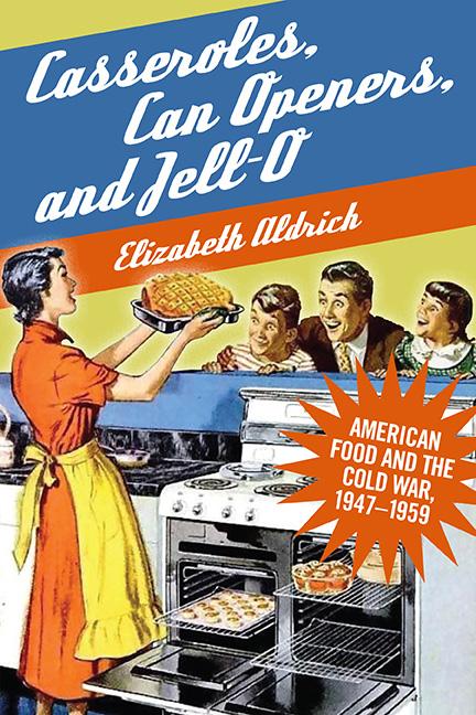 Casseroles Can Openers and Jell-O