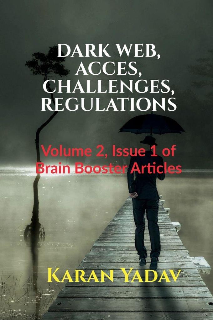 DARK WEB ACCES CHALLENGES REGULATIONS