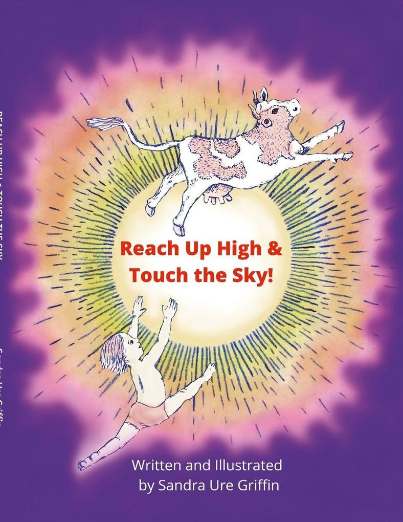 REACH UP HIGH AND TOUCH THE SKY!