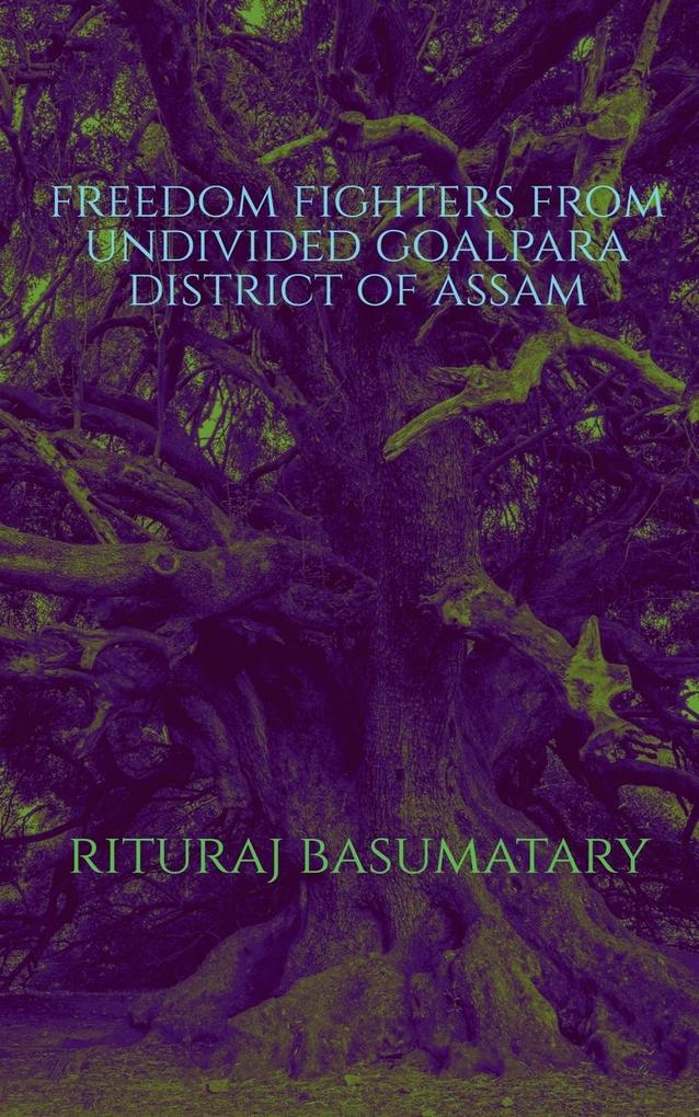 Freedom Fighters from Undivided Goalpara District of Assam